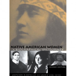 Native American Women: A Biographical Dictionary