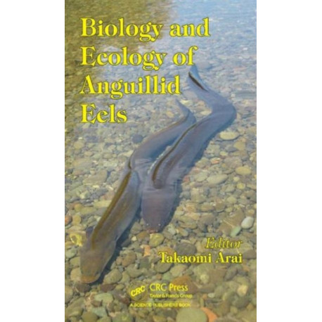 Biology and Ecology of Anguillid Eels