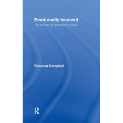 Emotionally Involved: The Impact of Researching Rape