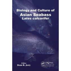 Biology and Culture of Asian Seabass Lates Calcarifer