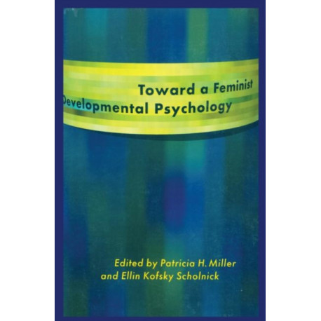Toward a Feminist Developmental Psychology
