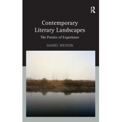 Contemporary Literary Landscapes: The Poetics of Experience