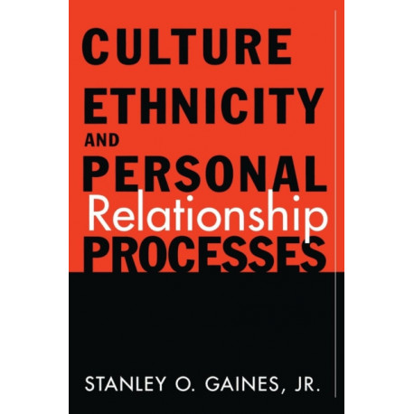 Culture, Ethnicity, and Personal Relationship Processes