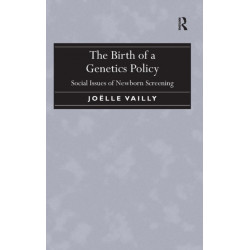 The Birth of a Genetics Policy: Social Issues of Newborn Screening