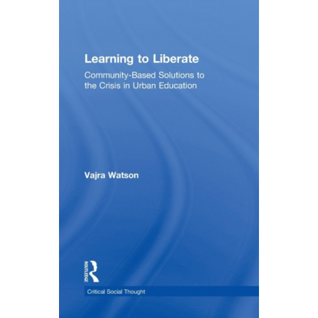 Learning to Liberate: Community-Based Solutions to the Crisis in Urban Education