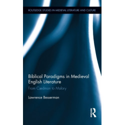 Biblical Paradigms in Medieval English Literature: From Cædmon to Malory