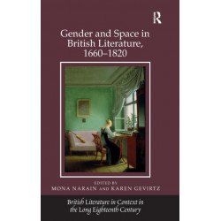 Gender and Space in British Literature, 1660-1820