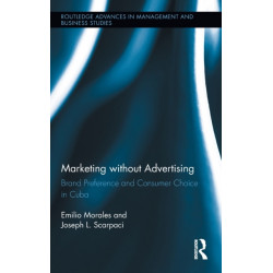 Marketing without Advertising: Brand Preference and Consumer Choice in Cuba
