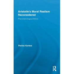 Aristotle's Moral Realism Reconsidered: Phenomenological Ethics