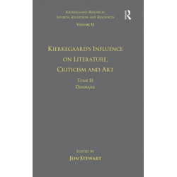 Volume 12, Tome II: Kierkegaard's Influence on Literature, Criticism and Art: Denmark