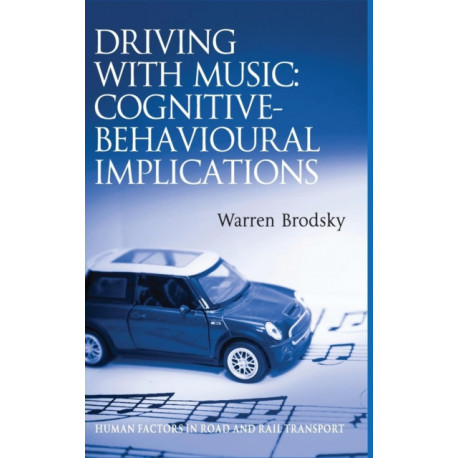 Driving With Music: Cognitive-Behavioural Implications