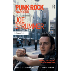 Punk Rock Warlord: the Life and Work of Joe Strummer
