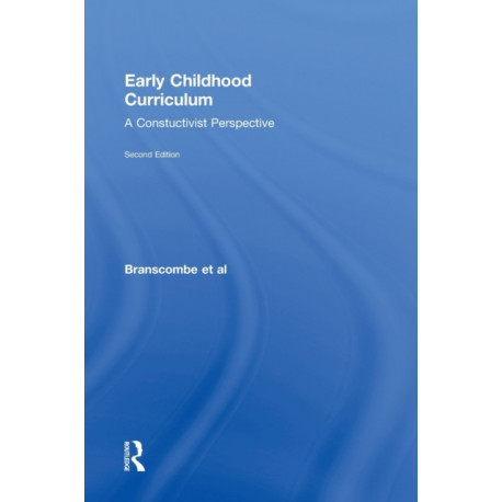 Early Childhood Curriculum: A Constructivist Perspective