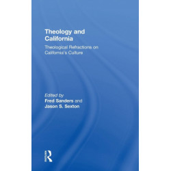 Theology and California: Theological Refractions on California’s Culture