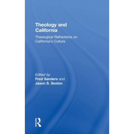 Theology and California: Theological Refractions on California’s Culture