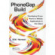 PhoneGap Build: Developing Cross Platform Mobile Applications in the Cloud