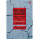 The Crisis Manager: Facing Disasters, Conflicts, and Failures