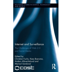 Internet and Surveillance: The Challenges of Web 2.0 and Social Media