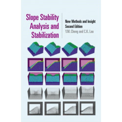 Slope Stability Analysis and Stabilization: New Methods and Insight, Second Edition