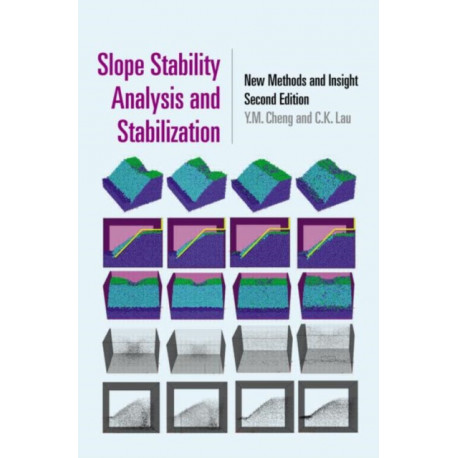 Slope Stability Analysis and Stabilization: New Methods and Insight, Second Edition