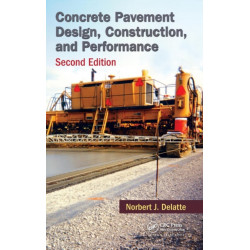 Concrete Pavement Design, Construction, and Performance