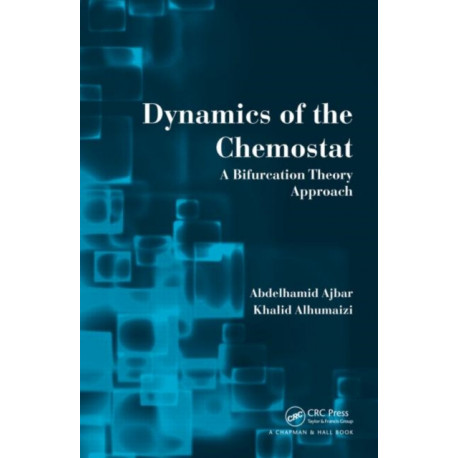 Dynamics of the Chemostat: A Bifurcation Theory Approach