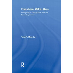 Elsewhere, Within Here: Immigration, Refugeeism and the Boundary Event