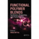 Functional Polymer Blends: Synthesis, Properties, and Performance