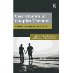 Case Studies in Couples Therapy: Theory-Based Approaches