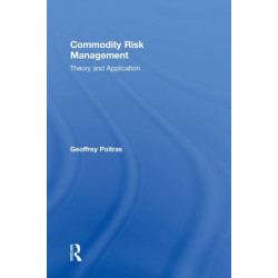 Commodity Risk Management: Theory and Application
