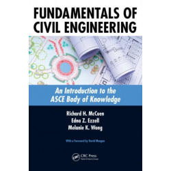 Fundamentals of Civil Engineering: An Introduction to the ASCE Body of Knowledge