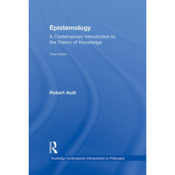 Epistemology: A Contemporary Introduction to the Theory of Knowledge