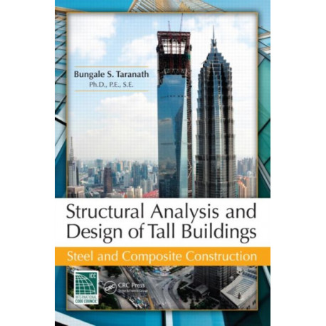 Structural Analysis and Design of Tall Buildings: Steel and Composite Construction