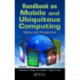 Handbook on Mobile and Ubiquitous Computing: Status and Perspective