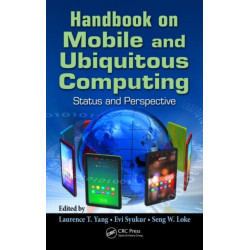 Handbook on Mobile and Ubiquitous Computing: Status and Perspective