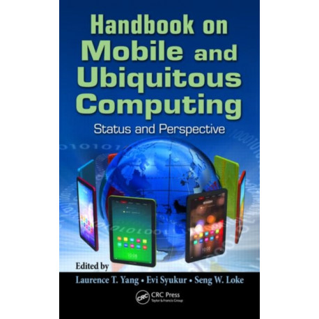 Handbook on Mobile and Ubiquitous Computing: Status and Perspective