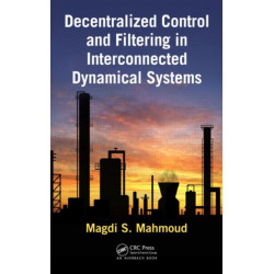 Decentralized Control and Filtering in Interconnected Dynamical Systems