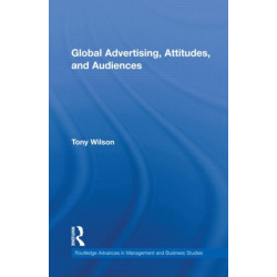 Global Advertising, Attitudes, and Audiences