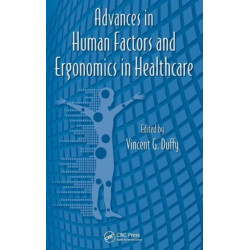 Advances in Human Factors and Ergonomics in Healthcare