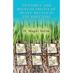 Dynamics and Bioavailability of Heavy Metals in the Rootzone