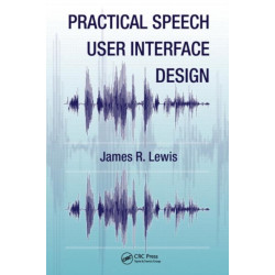 Practical Speech User Interface Design