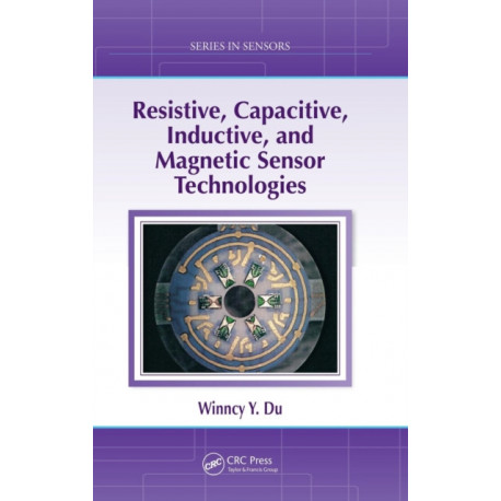 Resistive, Capacitive, Inductive, and Magnetic Sensor Technologies
