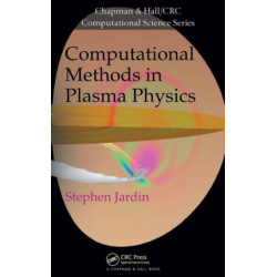 Computational Methods in Plasma Physics