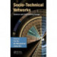 Socio-Technical Networks: Science and Engineering Design