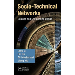 Socio-Technical Networks: Science and Engineering Design