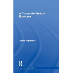 A Corporate Welfare Economy