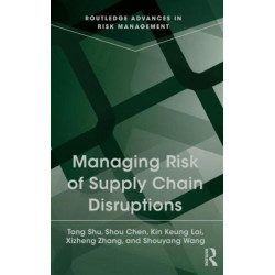 Managing Risk of Supply Chain Disruptions