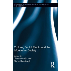 Critique, Social Media and the Information Society
