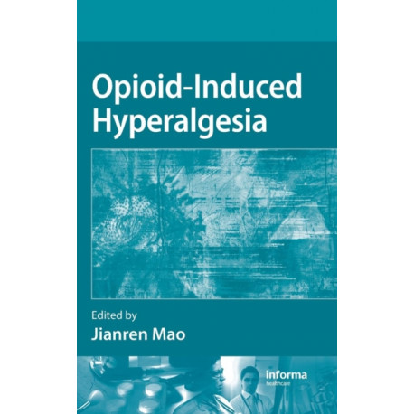Opioid-Induced Hyperalgesia