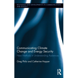 Communicating Climate Change and Energy Security: New Methods in Understanding Audiences